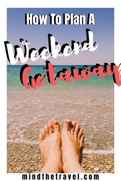 Plan your getaway .